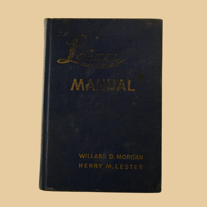 Leica Manual by Willard D. Morgan & Henry M. Lester