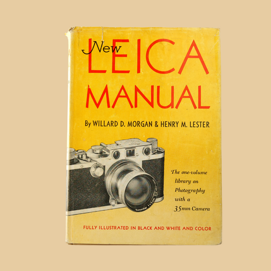 New Leica Manual by Willard D. Morgan & Henry M. Lester